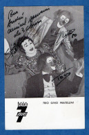 Cirque Clown Clowns Trio Gino  Fratellini Carte Dedicace Autographe ( Format 10cm X 15,5cm ) - Circus