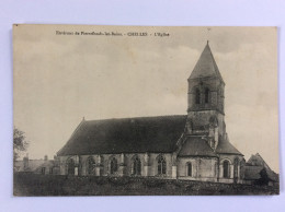 CHELLES (60) : Environs De Pierrefonds - L'Eglise - 1914 - Autres & Non Classés