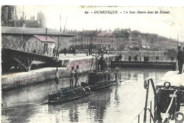 Carte Postale Ancienne: DUNKERQUE: Un Sous-Marin Dans Les écluses.. - Dunkerque