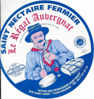 ETIQUETTE NEUVE FROMAGE  ANNES  50's  ST NECTAIRE    LE REGAL AUVERGNAT SAINT MARY MAURIAC CANTAL - Cheese