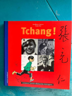 Tchang! (comment L'amitié Déplaça Les Montagnes) Jean-Michel Coblence & Tchang Yifei - Hergé