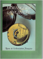 Revue De L'Association Française Des Amateurs De L'Horlogerie Ancienne N° 38 MONTRE LES HORLOGERS DE LYON DE 1650 A 1800 - Sonstige & Ohne Zuordnung