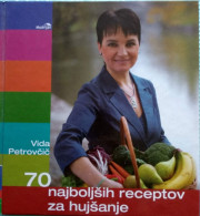 Slovenščina Knjiga Prehrana 70 NAJBOLJŠIH RECEPTOV ZA HUJŠANJE (Vida Petrovčič) - Lingue Slave