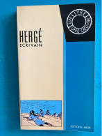 HERGE ECRIVAIN éditions LABOR - Hergé