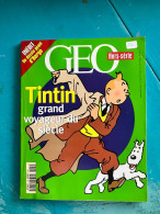 Tintin Grand Voyageur Du Siècle GEO Hors Série (complet Avec Le Poster) - Hergé