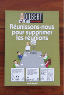 DILBERT N°7 Réunissons-nous Pour Supprimer Les Réunions Par Scott ADAMS EO 2000 - Altri & Non Classificati