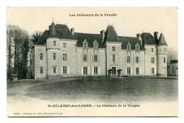 SAINT-HILAIRE-DES-LOGES (85) - Le Château De La Vergne - Les Châteaux De Vendée - Saint Hilaire Des Loges