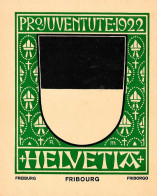 Affichette - PRo. JUVENTUTE. 1922- HELVETIA -      FREIBURG     FRIBOURG     FRIBORGO - Posters