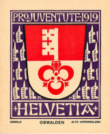 Affichette - PRo. JUVENTUTE. 1919 HELVETIA -      OBWALD     OBWALDEN     ALTO UNTERWALDEN - Posters