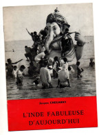 Livre Illustré L'Inde Fabuleuse D'aujourd'hui Par Jacques Chegaray - éditions Minerve De 1944 - Geographie