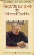 Regards Sur La Vie De Marcel Cachin - Collection Notre Temps/mémoire. - Hertzog-Cachin Marcelle - 1980 - Biografie