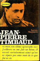 Jean-Pierre Timbaud. - Monjauvis Lucien - 1971 - Biographien