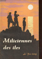 Miliciennes Des îles. - Jou-tsing Li - 1977 - Sonstige & Ohne Zuordnung