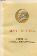 Sobre La Guerra Prolongada. - Tse-toung Mao - 1967 - Kultur