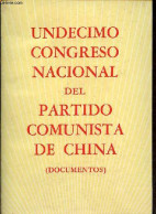 Undecimo Congeso Nacional Del Partido Comunista De China (documentos). - Collectif - 1977 - Culture