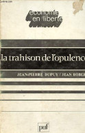 La Trahison De L'opulence - Collection économie En Liberté. - Dupuy Jean-Pierre & Robert Jean - 1976 - Handel