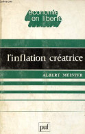 L'inflation Créatrice - Essai Sur Les Fonctions Socio-politiques De L'inflation - Collection économie En Liberté. - Meis - Handel