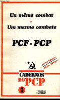 Un Même Combat PCF-PCP / Um Mesmo Combate PCF-PCP(comicio De Amizade 11 De Novembro De 1974) - édition Bilingue. - Colle - Politique