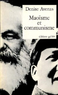 Maoïsme Et Communisme - Collection " Politique Et Société ". - Avenas Denise - 1977 - Politik