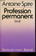 Profession : Permanent - Collection " J'écris Ton Nom...liberté ". - Spire Antoine - 1980 - Politique