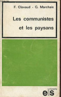 Les Communistes Et Les Paysans - Collection Notre Temps. - Clavaud F. & Marchais G. - 1972 - Politica