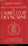 Pour La Restauration De L'agriculture Française - Xe Congrès National Du Parti Communiste Français Paris 26-30 Juin 1945 - Politiek