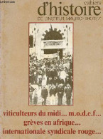 Cahiers D'histoire De L'Institut Maurice Thorez N°28 1978 - Viticulteurs Du Midi...m.o.d.e.f... Grèves En Afrique...inte - Andere Magazine