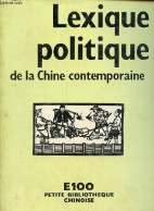 Lexique Politique De La Chine Contemporaine - Collection Petite Bibliothèque Chinoise. - Collectif - 1979 - Geografia