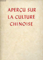 Aperçu Sur La Culture Chinoise. - Pien Tchai - 1975 - Aardrijkskunde