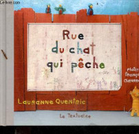 Rue Du Chat Qui Peche - Lauranne Quentric, François Chevreau (photos) - 2006 - Sonstige & Ohne Zuordnung