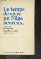 Le Temps De Vivre Un 3e Age Heureux - LENOIR RENE - 1978 - Sonstige & Ohne Zuordnung