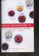 Wine Discovery 2 - Testez Vos Gouts Et Decouvrez Vos Vins Preferes - 43 Questions + 15 Profils Vins - COLLECTIF - 2008 - Autres & Non Classés
