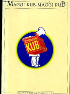 Maggi Kub Maggi Pub - Brochure Editee A L'occasion De L'exposition Du Meme Nom Au Musee De La Publicite, à Paris, Du 24 - Kunst