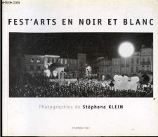 Fest' Arts En Noir Et Blanc - Stéphane Klein - 2001 - Art