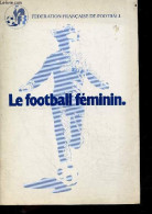 Le Football Feminin - SASTRE FERNAND - Collectif - 1979 - Livres