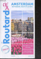 Guide Du Routard - Amsterdam, Rotterdal, Delft Et La Haye - 2022/23 - GLOAGUEN PHILIPPE- JOSSE PIERRE- BORDES CAROLE - 2 - Other & Unclassified