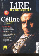 LIRE Hors Serie N°13 -edition Enrichie 2011- Céline Inédit- L'ouvrage De Céline Le Plus Cher Du Monde- L'ami Ss Parle- F - Andere Magazine