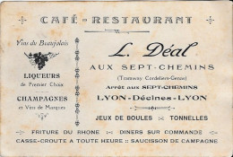 CAFÉ-RESTAURANT   L. Déal  -  AUX SEPT-CHEMINS  (Tramway Cordeliers-Genas)   LYON - Décines-LYON - Visiting Cards