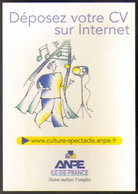 Carte Postale "Cart'Com" (2002) - ANPE Spectacle Ile-de-France (film De Cinéma) Déposez Votre CV Sur Internet - Pubblicitari