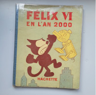 Félix VI En L'an 2000 - Bande Dessinée De 1933 - Hachette - Hachette