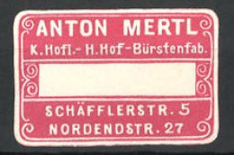 Präge-Reklamemarke K. Hofl.- H. Hofl.-Bürstenfabrik Von Anton Merl, Schäfflerstr. 5 & Nordendstr. 27  - Cinderellas
