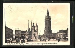 AK Halle / Saale, Marktplatz Mit Marienkirche Und Roter Turm  - Autres & Non Classés