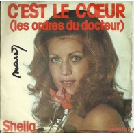 * Vinyle  45T - Sheila C'est Le Coeur (les Ordres Du Docteur)- Le Bonheur File Et Roule Entre Nos Doigts - Andere - Franstalig