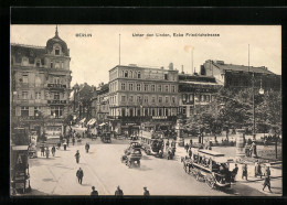 AK Berlin, Unter Den Linden Ecke Friedrichstrasse  - Mitte