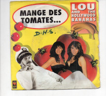 * Vinyle  45T - Lou & The Hollywood Bananas : Mange Des Tomates - Message Thaïlandais - Sonstige - Franz. Chansons