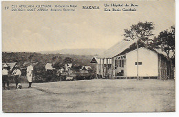 Ansichtskarte Belgisch Kongo, Besetzung DOA, 1920: Makala Un Hopital De Base - Other & Unclassified