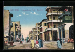CPA Port-Said, A Street In The Native Quarters  - Andere & Zonder Classificatie