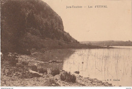 B9-39) JURA TOURISTE -  LAC D'ETIVAL - (2 SCANS) - Autres & Non Classés