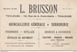 B5- 31) TOULOUSE - L. BRUSSON - QUINCAILLERIE  GENERALE - SERRURERIE - 18 , RUE DE LA COLOMBETTE   - (2 SCANS) - Toulouse