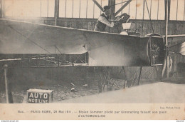 B1-78) BUC PARIS ROME 28/05/1911 BIPLAN SOMMER PILOTE PAR KIMMERLING FAISANT SON PLEIN D'AUTOMOBILINE - (2 SCANS) - Buc